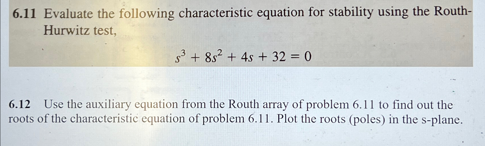 Solved 6.12 ﻿Use the auxiliary equation from the Routh array | Chegg.com