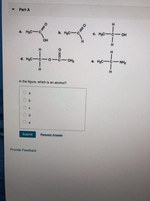Solved Part A In the figure, which is an alcohol? 0 0 O O