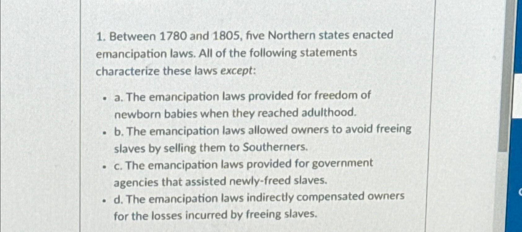 Solved Between 1780 ﻿and 1805 , ﻿five Northern states