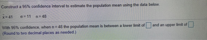 Solved Construct a 95% confidence interval to estimate the | Chegg.com