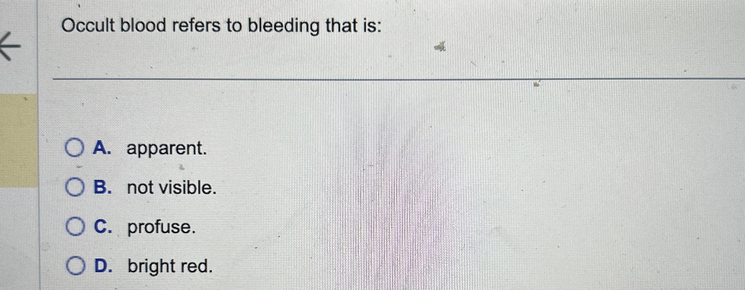 View of Solved Occult blood refers to bleeding that is:A. | Chegg.com