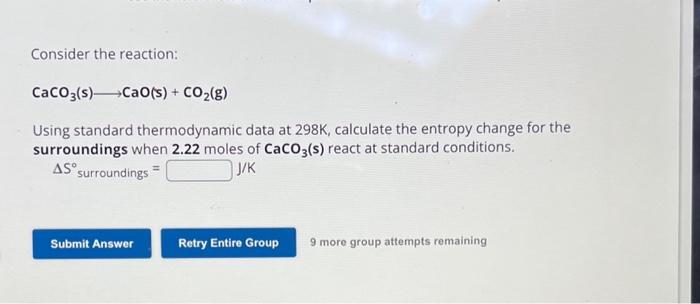 Solved Consider the reaction: CaCO3( s) CaO(s)+CO2( g) Using | Chegg.com
