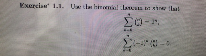 Solved Exercise* 1.1. Use the binomial theorem to show that | Chegg.com