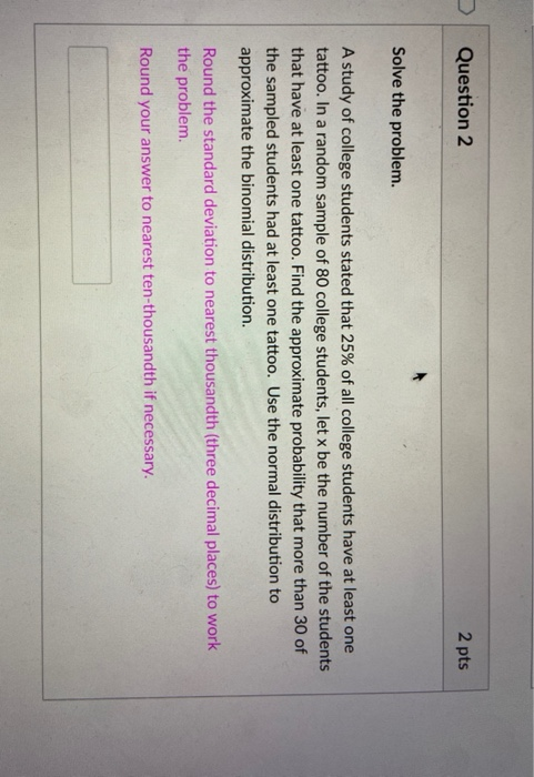Solved Question 2 2 pts Solve the problem. A study of | Chegg.com