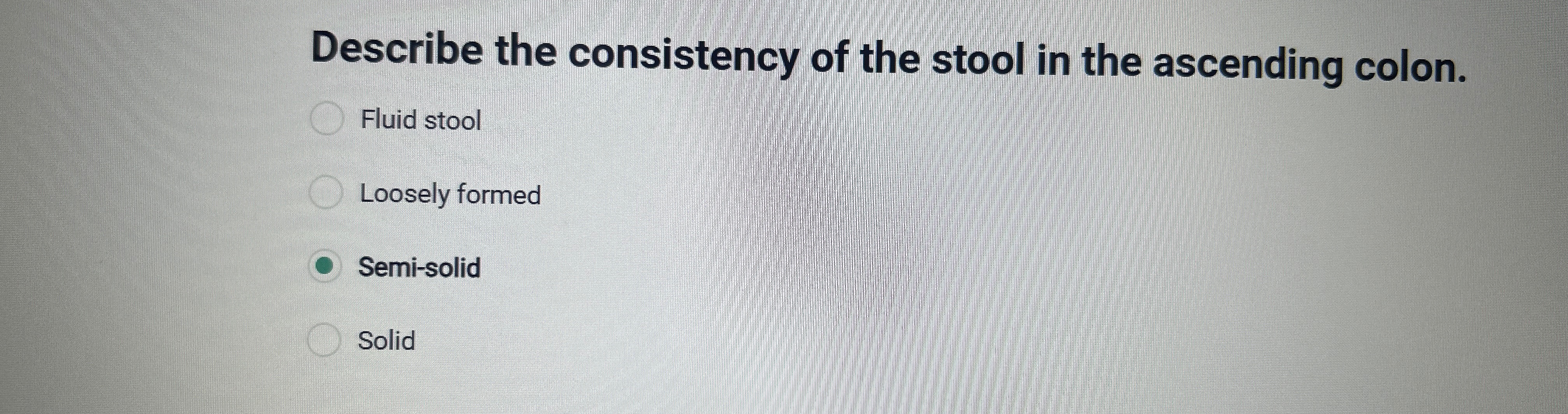 Solved Describe the consistency of the stool in the | Chegg.com