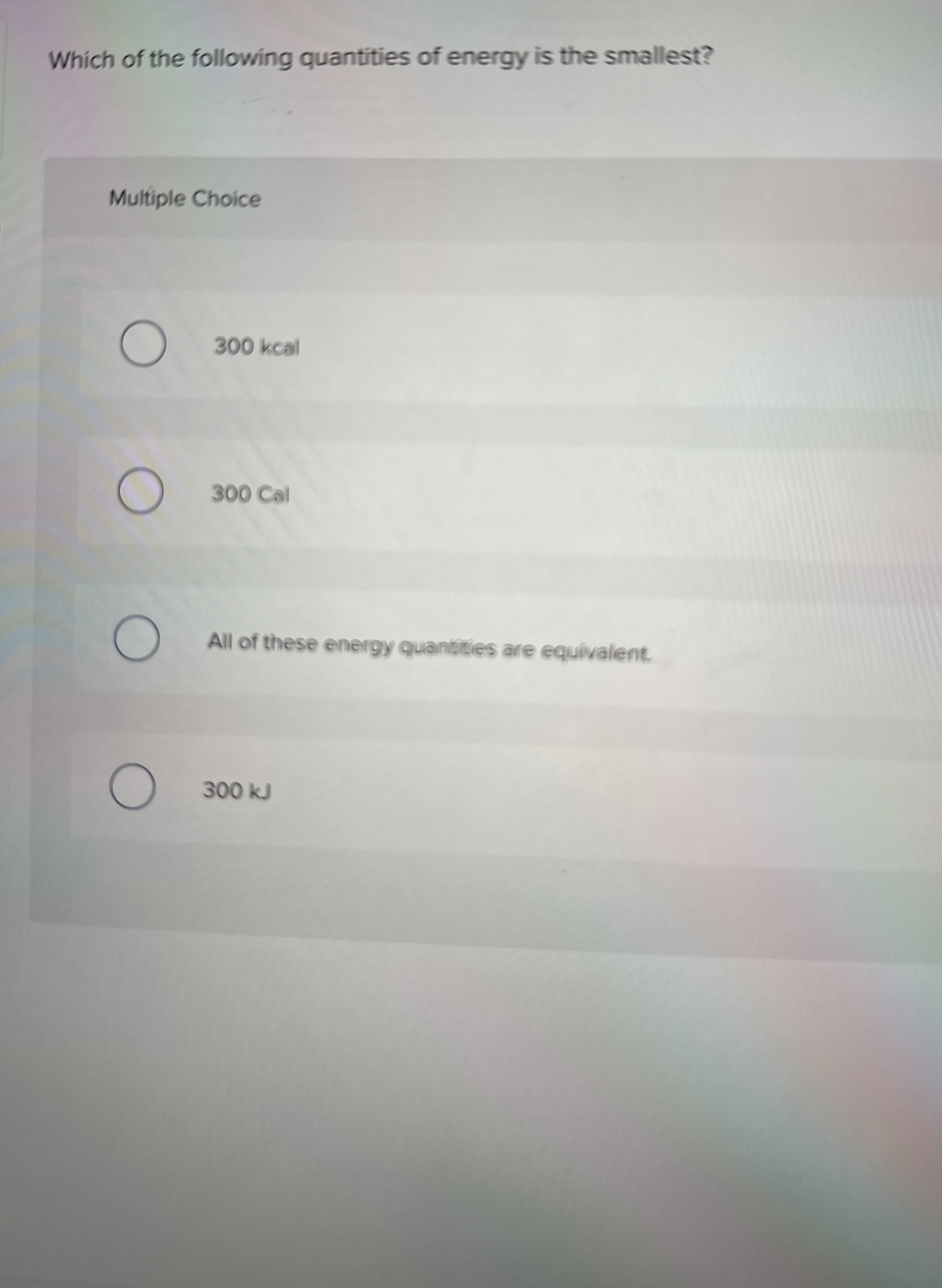 Solved Which of the following quantities of energy is the | Chegg.com