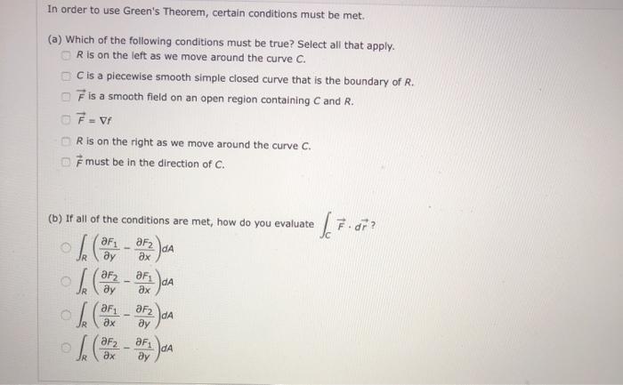 Solved In order to use Green's Theorem, certain conditions | Chegg.com