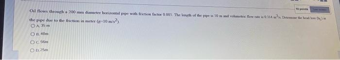 Solved Oil flows through a 200 mm diameter horizontal pipe | Chegg.com
