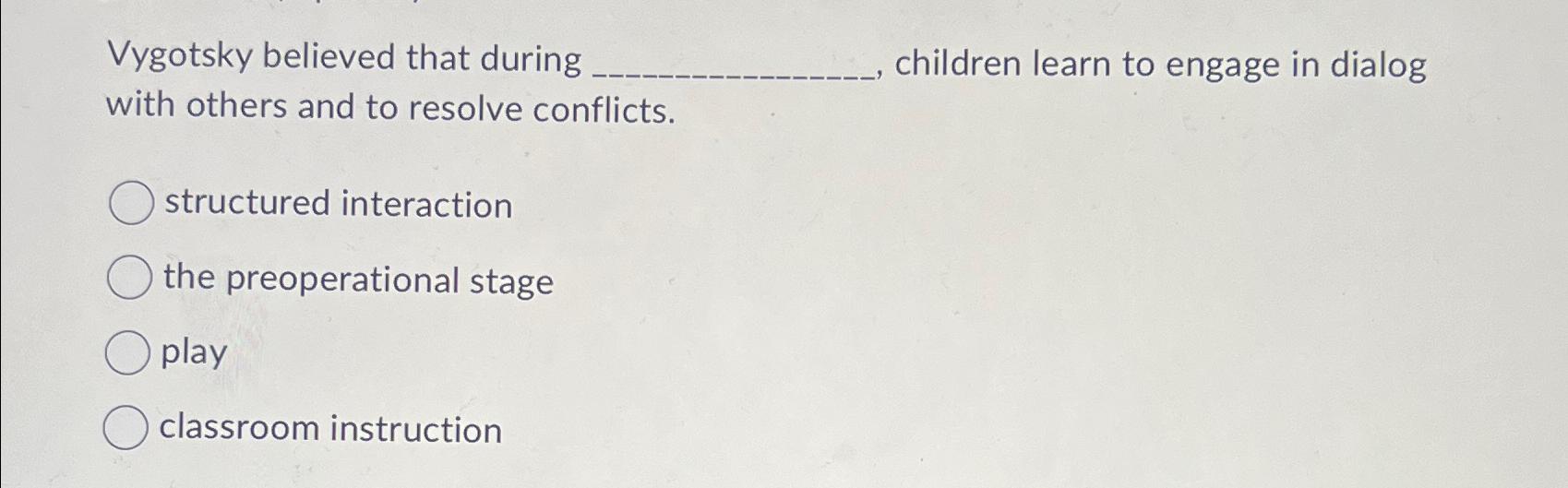 Vygotsky believed online that