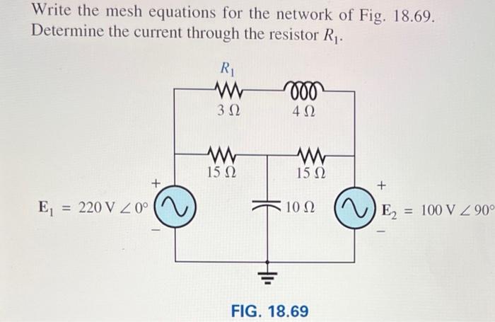 Solved Write the mesh equations for the network of Fig. | Chegg.com