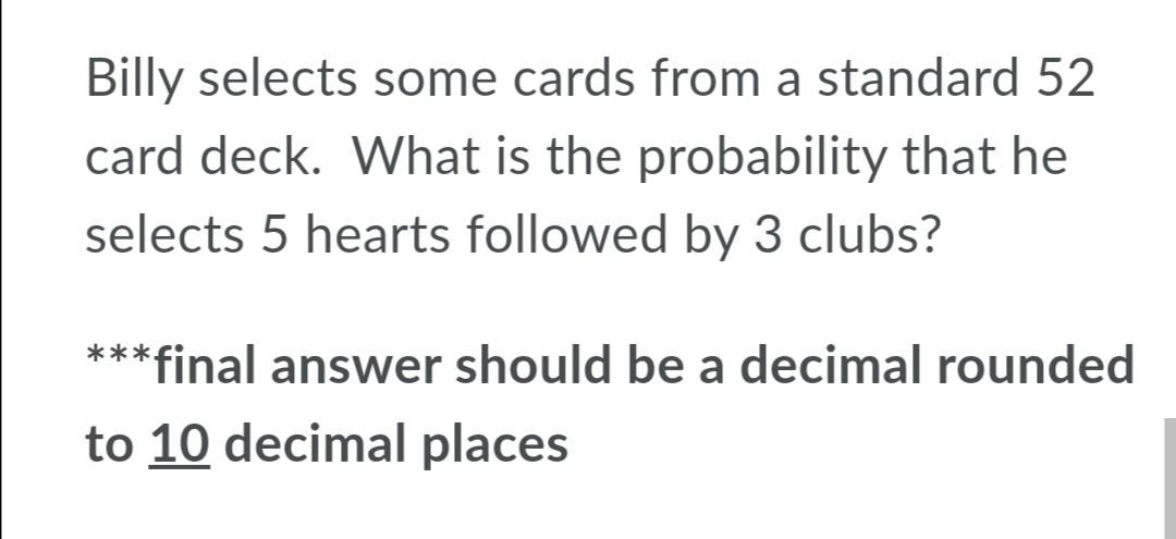 Solved Billy selects some cards from a standard 52 a card | Chegg.com