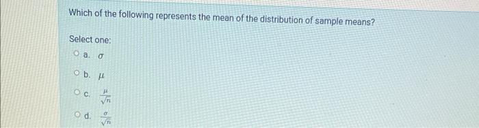 Solved Which of the following represents the mean of the | Chegg.com