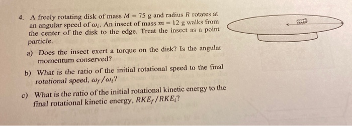 Solved 4. A freely rotating disk of mass M = 75 g and radius | Chegg.com