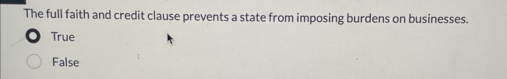 Solved The full faith and credit clause prevents a state Chegg com