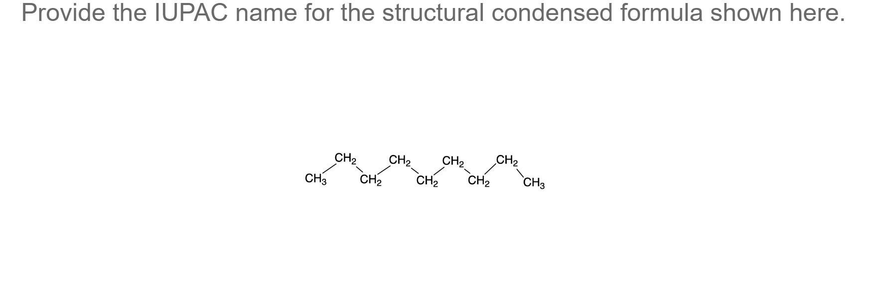 Solved Provide the IUPAC name for the structural condensed | Chegg.com