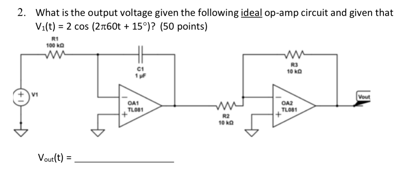 Solved What is the output voltage given the following ideal | Chegg.com