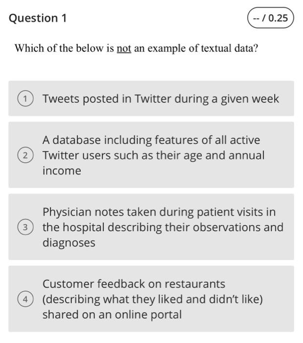 Solved Which of the below is not an example of textual data? | Chegg.com
