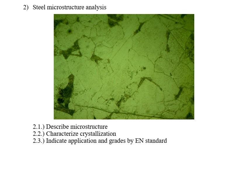 Solved 2) Steel microstructure analysis 2.1.) Describe | Chegg.com
