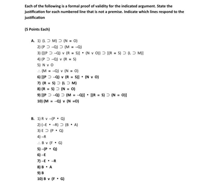 Solved Each Of The Following Is A Formal Proof Of Validit Chegg Com