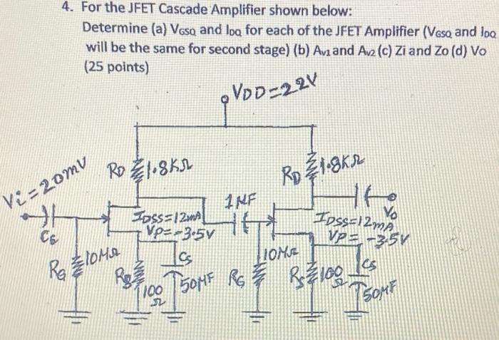 Solved 4. For the JFET Cascade Amplifier shown below: | Chegg.com