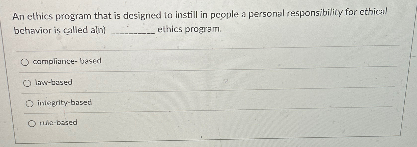 Solved An ethics program that is designed to instill in | Chegg.com
