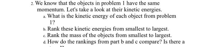 Solved 2. We know that the objects in problem 1 have the | Chegg.com