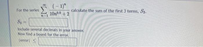 Solved For the series (-1)" find the minimum number n of | Chegg.com