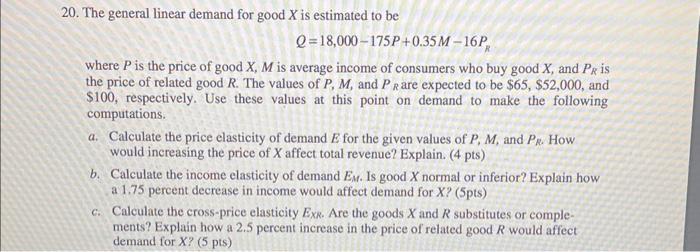 Solved 20. The general linear demand for good X is estimated | Chegg.com