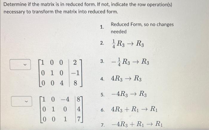 Solved Determine if the matrix is in reduced form. If not, | Chegg.com