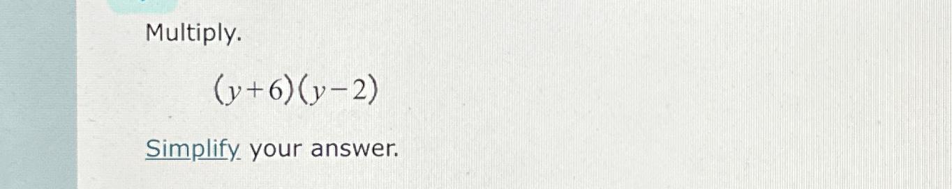 3x − 2y 6 fully simplify your answer