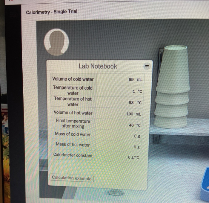 Solved Calorimetry Single Trial Lab Notebook 99. mL 1 °C