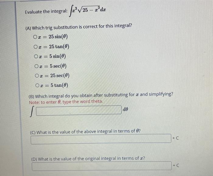 Solved Evaluate the integral: ∫x325−x2dx (A) Which trig | Chegg.com