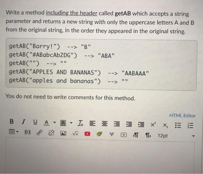 Solved Write a method including the header for a method | Chegg.com