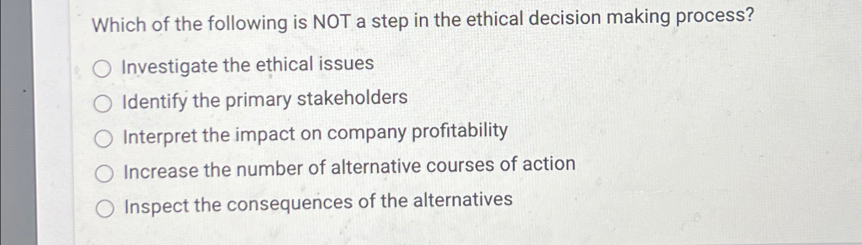 Solved Which of the following is NOT a step in the ethical | Chegg.com