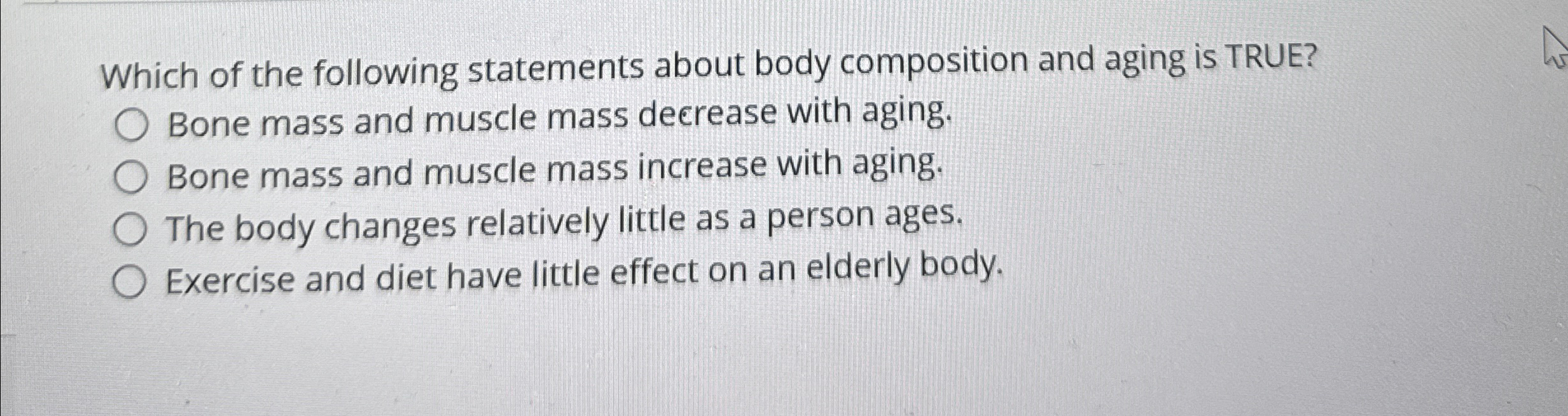 which of the following statements is not true about body composition