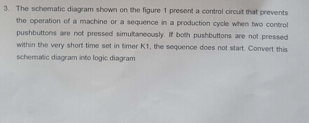 Solved 3. The schematic diagram shown on the figure 1 | Chegg.com