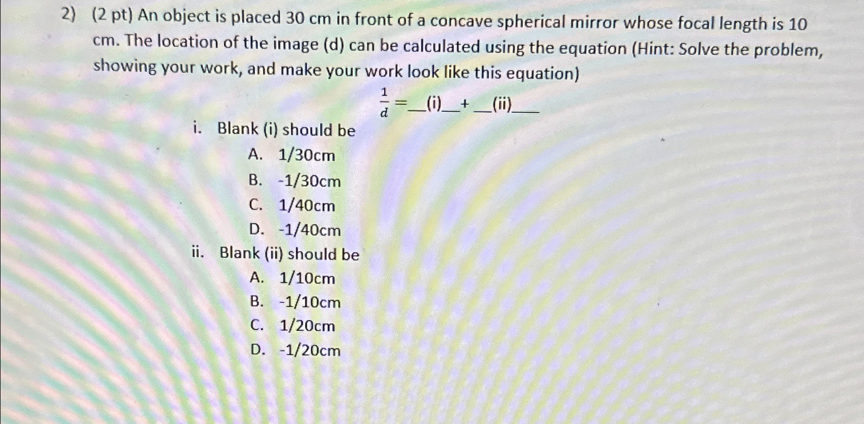 Solved (2 ﻿pt) ﻿An object is placed 30cm ﻿in front of a | Chegg.com