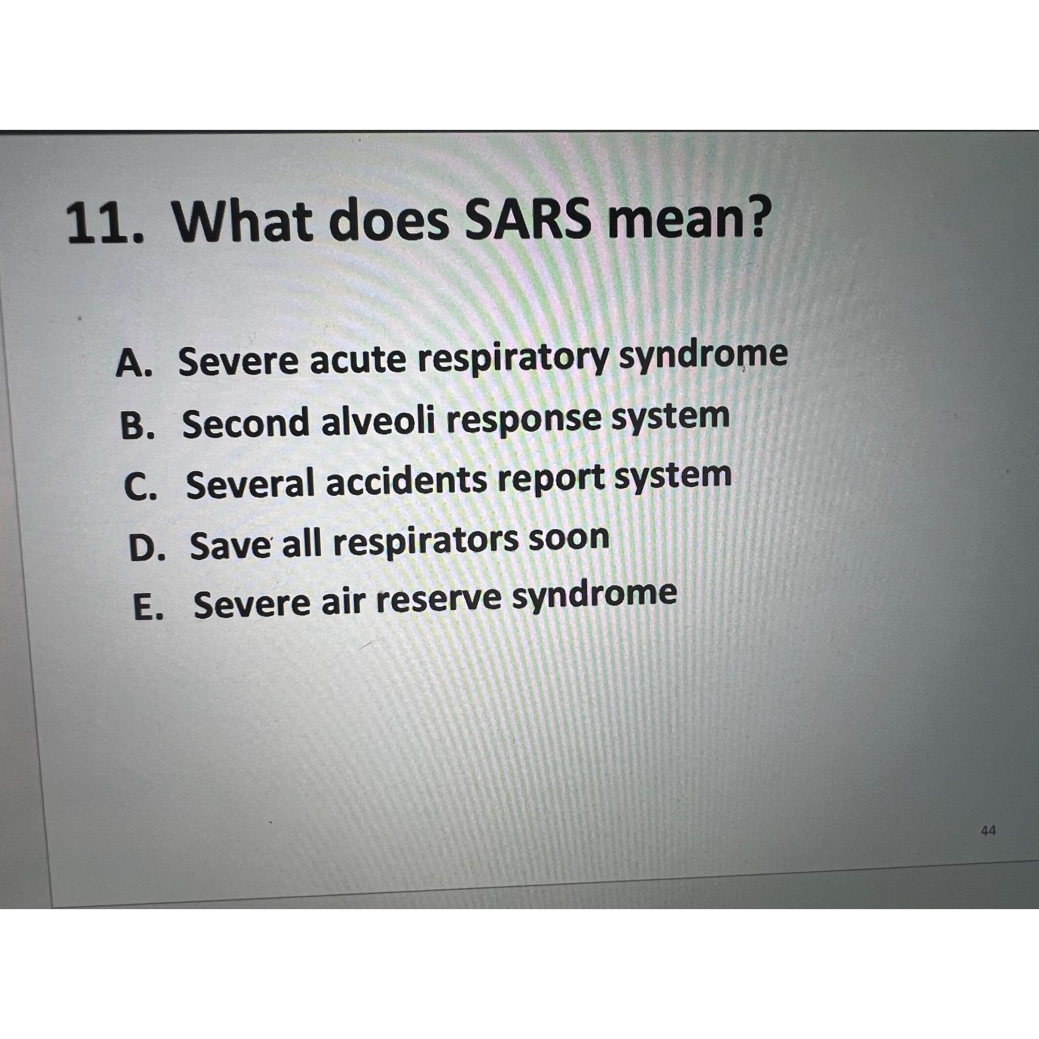 Solved What does SARS mean?A. ﻿Severe acute respiratory