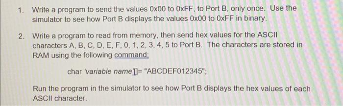 Solved 1. Write A Program To Send The Values 0x00 To 0xFF, | Chegg.com