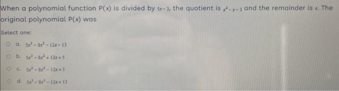 Solved When a polynomial function P(x) is divided by 5x−3, | Chegg.com