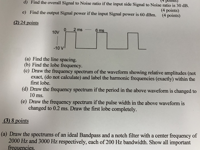 d) Find the overall Signal to Noise ratio if the | Chegg.com
