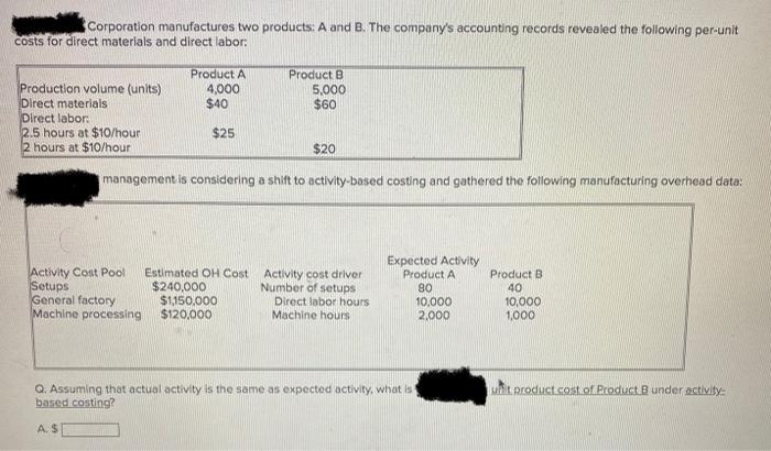 Solved Corporation Manufactures Two Products: A And B. The | Chegg.com