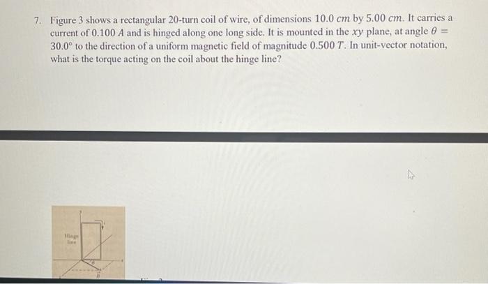 Solved 7. Figure 3 Shows A Rectangular 20-turn Coil Of Wire, | Chegg.com