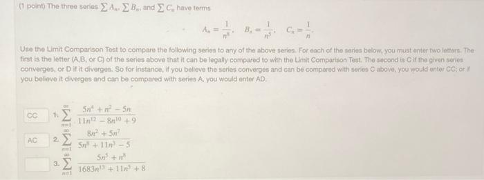 Solved (1 point) The three series ∑An,ΣBn, and ΣCn have | Chegg.com