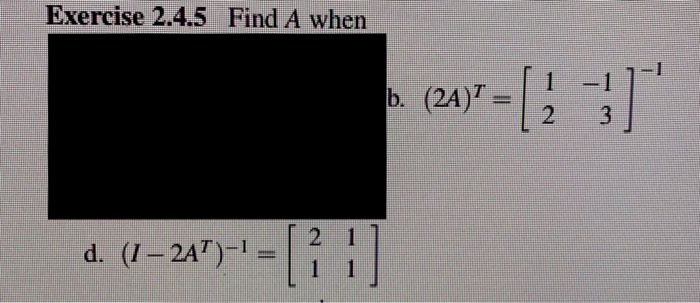 Solved Exercise 2.4.5 Find A When B. (24) - [2 3] 1 3 D. (1 | Chegg.com