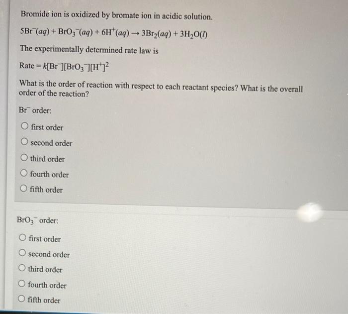 Solved Bromide ion is oxidized by bromate ion in acidic
