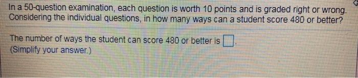 Solved In a 50-question examination, each question is worth | Chegg.com