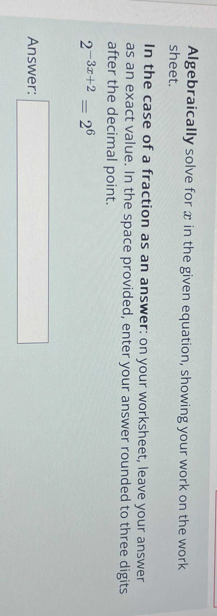 Solved Algebraically solve for x ﻿in the given equation, | Chegg.com