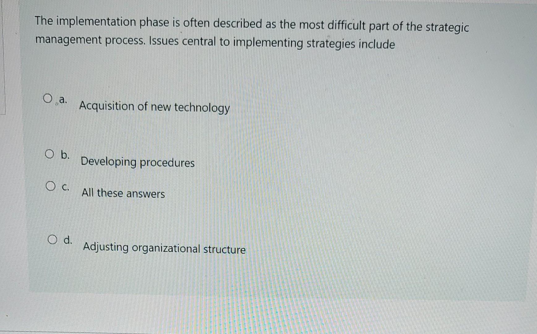 Solved The implementation phase is often described as the | Chegg.com