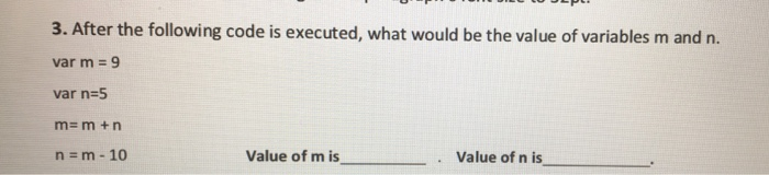 Solved 3. After the following code is executed, what would | Chegg.com